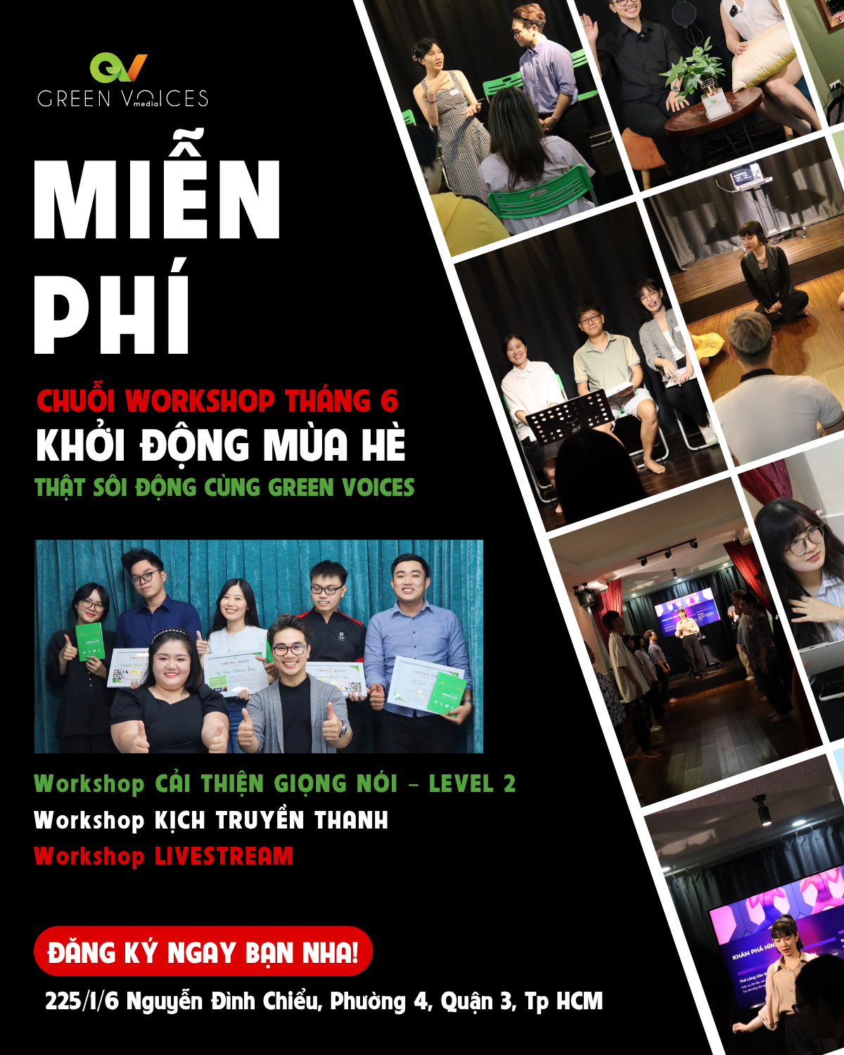 KHỞI ĐỘNG MÙA HÈ CÙNG CHUỖI WORKSHOP HOÀN TOÀN MIỄN PHÍ CÙNG GREEN VOICES