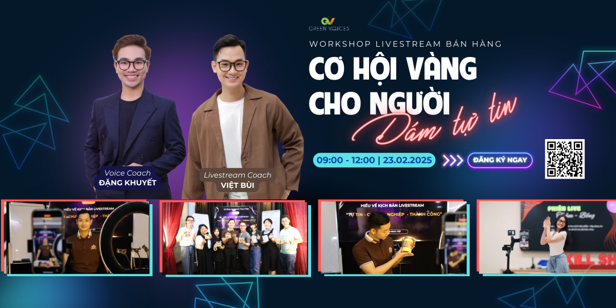 WORKSHOP LIVESTREAM BÁN HÀNG | CƠ HỘI VÀNG CHO NGƯỜI DÁM TỰ TIN